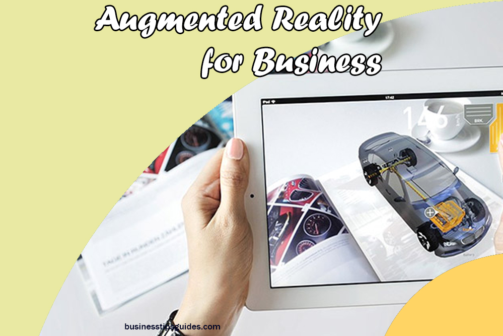 Augmented Reality for Business