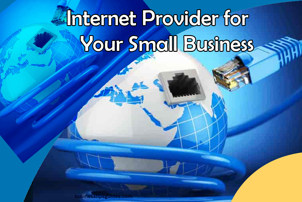Internet Provider for Your Small Business